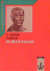 Hans J Glücklich; Caesar / Caesar: De bello Gallico Latein Textausgaben. Teilaus