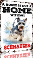 Vintage Schnauzer Tin Metal Sign A House is Not A Home Without 8x12