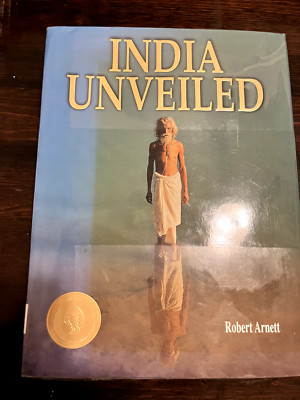India Unveild -- Robert Arnett -- Great insight into Indiana it's Culture