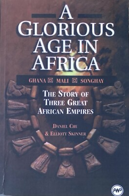 A Glorious Age in Africa 3 Great African Empires by Chu & Skinner 2000 Paperback