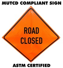 Road Closed Reflective Roll-Up Traffic Sign 36" or 48" MUTCD