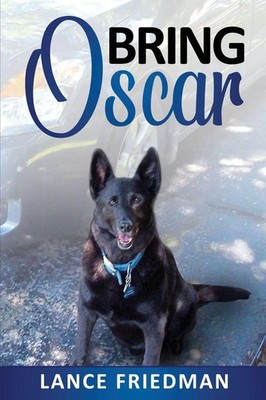 Lance Friedman | Bring Oscar | Taschenbuch | Englisch (2021) | Lance Friedman