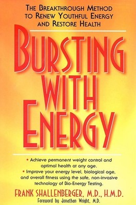 Bursting with Energy: The Breakthrough Method to Renew Youthful Energy and R...
