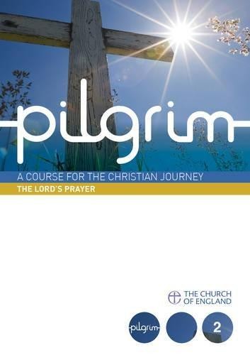 Pilgrim: The Lord's Prayer: Book 2 (Follow Stage) (Pilgrim... - Croft, Steven