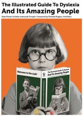 The Illustrated Guide to Dyslexia and Its Amazing People Paperbac