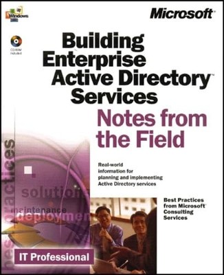 Building Enterprise Active Directory Services: Notes from the Field