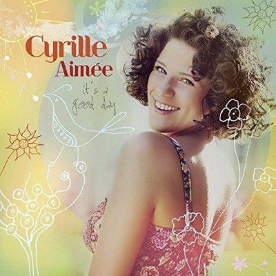 Cyrille Aimee It S A Good Day New Cd Ebay