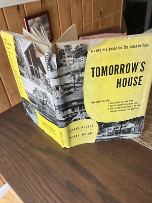 Tomorrow's House-How Tom Plan Your Post-War Home Now-Nelson/Wright (1945) Neutra
