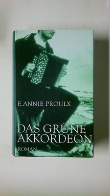 75356 Annie Proulx DAS GRÜNE AKKORDEON Roman HC