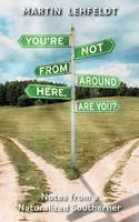 Martin Lehfeldt | You're Not From Around Here, Are You? | Taschenbuch | Englisch
