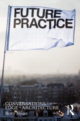 Rory Hyde Future Practice (Taschenbuch)