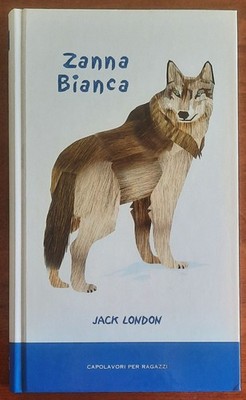 White Zanna - von Jack London - Meisterwerke für Jungen - 2004