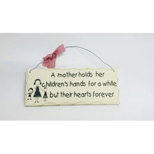 10"x 4" Wood Sign Mother Holds Children's Hearts Wall Hanging Decor Wooden 344