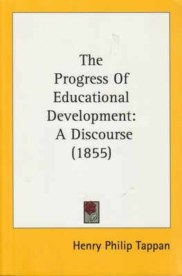 The Progress of Educational Development: a Discourse (1855)