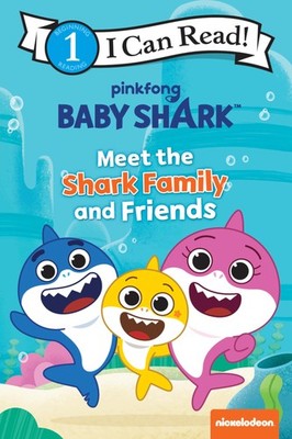 Baby Shark s Big Show!: Meet the Shark Family and Friends (I Can Read Leve...