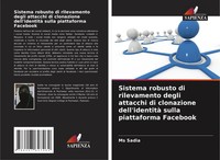 Sadia | Sistema Robusto Di Rilevamento Degli Attacchi Di Clonazione...