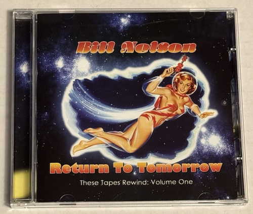 2012 Bill Nelson Return To Tomorrow Import CD NM