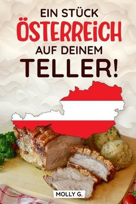 Ein Stck sterreich auf Ihrem Teller! by Molly G. Paperback Book