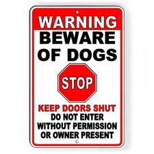 Warning Beware Of Dogs Stop Keep Doors Shut Do Not Enter Sign / Decal Bite