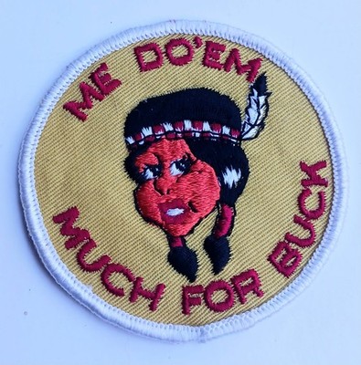 Me Do'em Much For Buck Patch Crest Badge Campy Native NOS Vintage Sew On Patch 