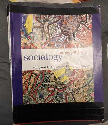 Sociology : The Essentials by Margaret L. Andersen and Howard F. Taylor...
