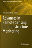 Advances In Remote Sensing For Infrastructure Monitoring Vernon Singhroy