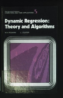 Dynamic Regression: Theory and Algorithms. Ellis Horwood Series in Computers and
