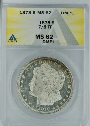1878 7/8TF Morgan Silver Dollar - DMPL - MS62 4 Over Lapping Feathers = Strong