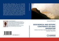 Geochemical And Isotopic Constraints On Himu Magmatism Emmanuel Wembenyui
