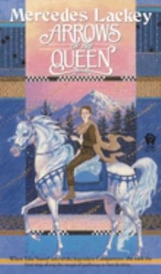 Arrows of the Queen Mass Market Paperbound Mercedes Lackey