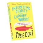 Interesting Stories about Curious Words by Susie Dent - Non Fiction - Paperback
