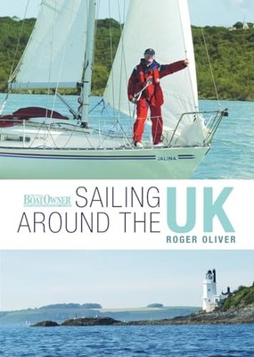Practical Boat Owner's Sailing Around ..., Roger Oliver