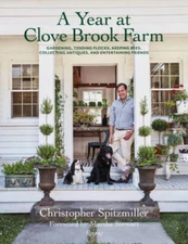 A Year at Clove Brook Farm: Gardening, Tending Flocks, Keeping Bees, Coll - GOOD