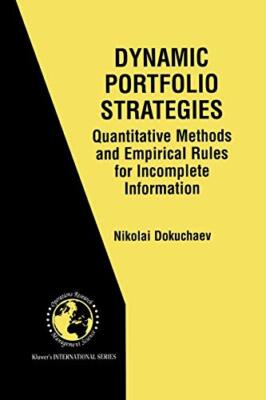 Dynamic Portfolio Strategies: quantitative methods and empirical rules for in-,
