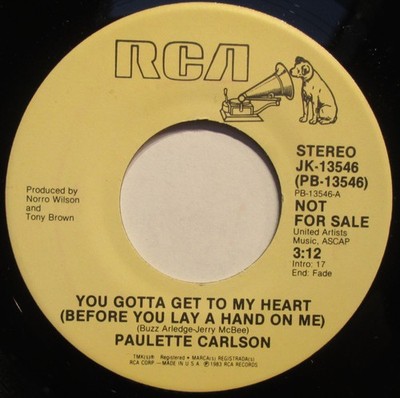 Paulette Carlson, You Gotta Get To My Heart (Before You Lay A Hand On Me), (7'',
