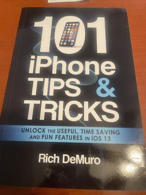 101 iPhone Tips  Tricks: Unlock the useful, time saving and fun features