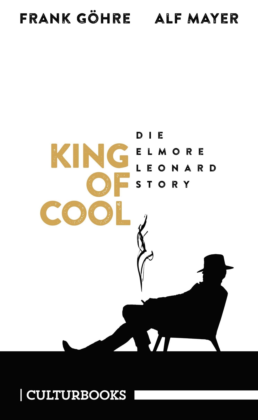 Thumbnail - King Of Cool. Die Elmore-leonard-story | Frank Göhre (u. A.) |