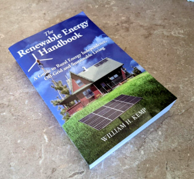 Renewable Energy Handbook: A Guide to Rural Independence by Will Kemp FREE SHIP