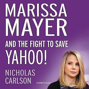 Marissa Mayer and the Fight to Save Yahoo! : Library Edition, CD/Spoken Word ... - Picture 1 of 1