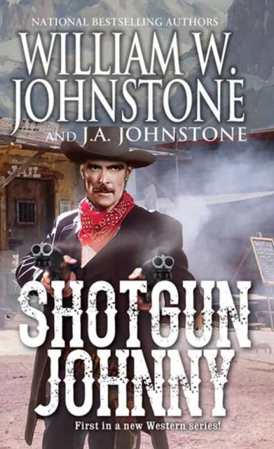 Shotgun Johnny by J.A. Johnstone (Paperback Book)