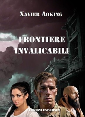 Xavier Aoking Frontiere invalicabili, Libri Aoking Xavier - Fronti (Taschenbuch)