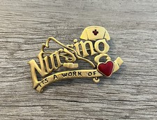 Nursing It's a Work of Love Heart Gold Tone Nurse Brooch Pin by Danecraft M15