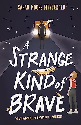 A Strange Kind of Brave,Sarah Moore Fitzgerald