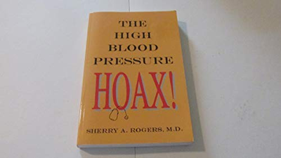 #ad THE HIGH BLOOD PRESSURE HOAX By Sherry A. Rogers **BRAND NEW** $37.95