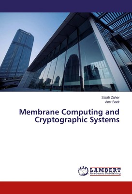 Salah Zaher (u. a.) | Membrane Computing and Cryptographic Systems | Taschenbuch