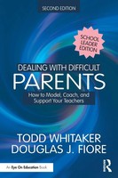 Todd Whitaker (U. A.) | Dealing With Difficult Parents (School Leader Edition)