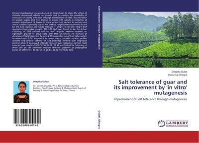Salt tolerance of guar and its improvement by 'in vitro' mutagenesis Deepika Gul