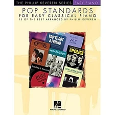 Pop Standards for Easy Classical Piano: Arr. Phillip...