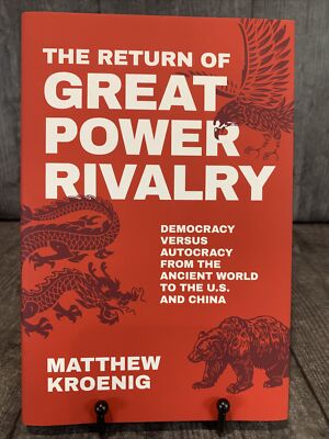 The Return of Great Power Rivalry: Democracy versus Autocracy from the Ancient W