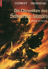 Die Chroniken des Schwarzen Mondes 5 (Ledroit & Froideval; HC-ÜF; Splitter)